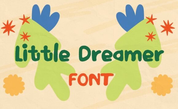 The Organic Warmth of Little Dreamer Font for Modern Brands