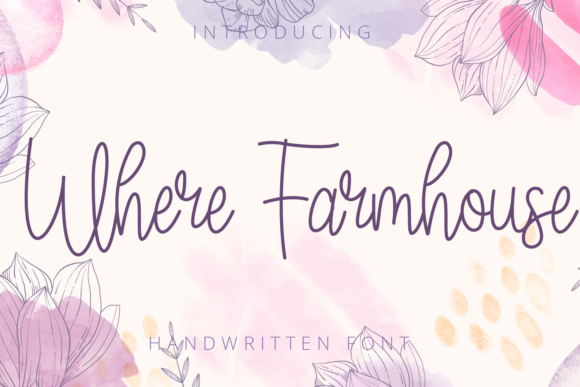 Where Farmhouse Font: A Whimsical Script for Modern Branding